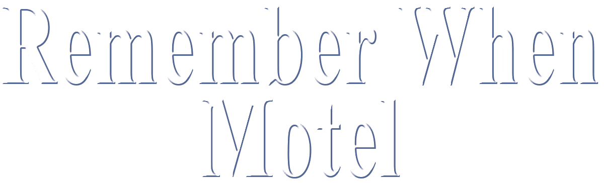 Remember When Motel